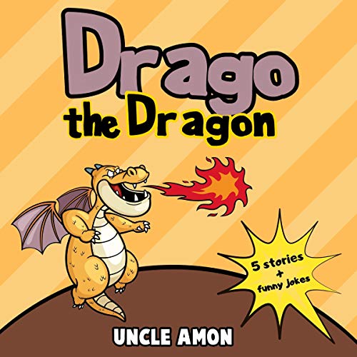Cover of Drago the Dragon: Short Stories, Jokes, and Games!