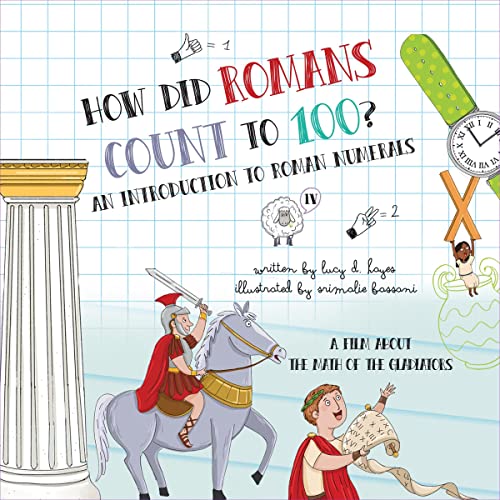 Cover of How Did Romans Count to 100? An Introduction to Roman Numerals