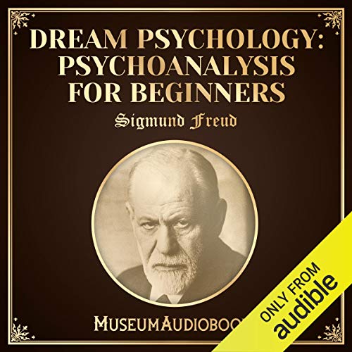 Cover of Dream Psychology: Psychoanalysis for Beginners
