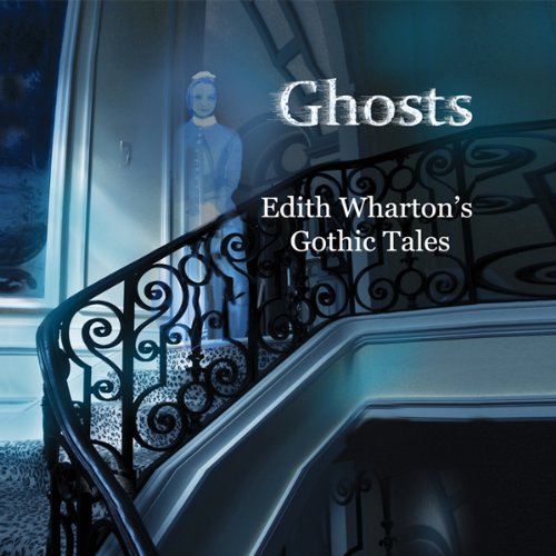 Cover of Ghosts: Edith Wharton's Gothic Tales