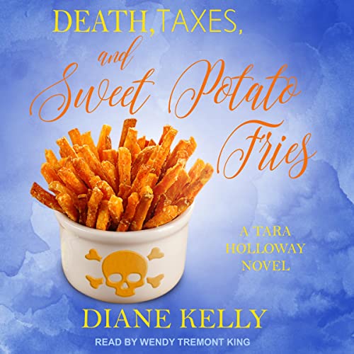 Cover of Death, Taxes, and Sweet Potato Fries