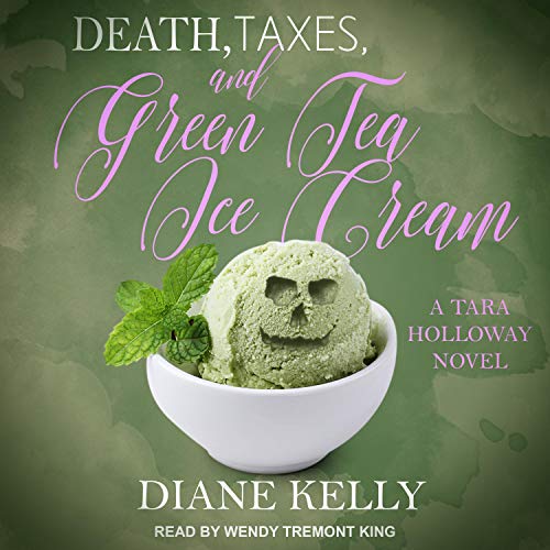 Cover of Death, Taxes, and Green Tea Ice Cream