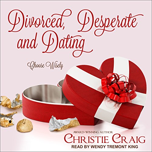 Cover of Divorced, Desperate, and Dating