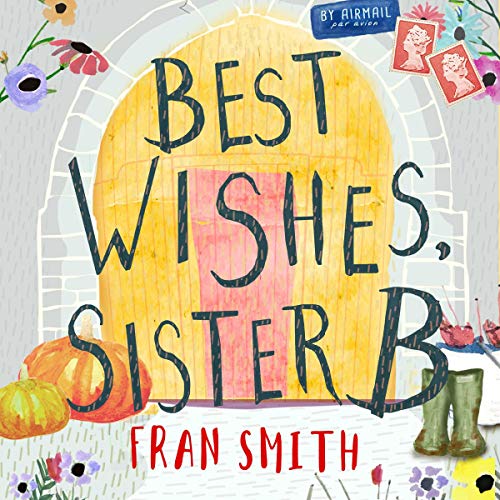 Cover of Best Wishes, Sister B: Can the Little English Convent Survive?
