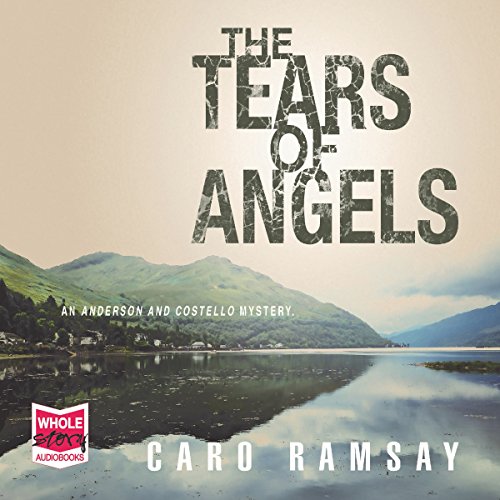 Cover of The Tears of Angels: Anderson and Costello, Book 6