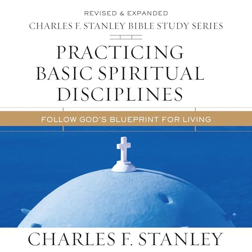 Cover of Practicing Basic Spiritual Disciplines: Audio