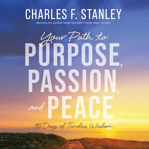 Cover of Your Path to Purpose, Passion, and Peace
