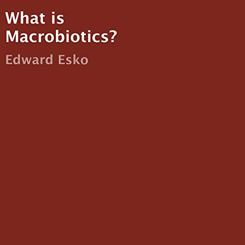 Cover of What Is Macrobiotics?
