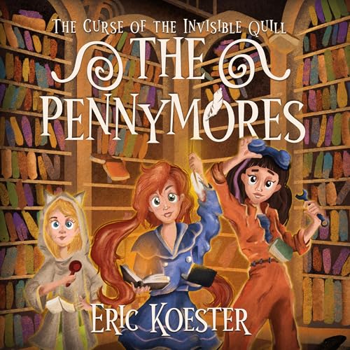 Cover of The Pennymores and the Curse of the Invisible Quill