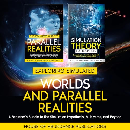 Cover of Exploring Simulated Worlds & Parallel Realities