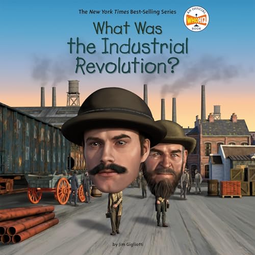 Cover of What Was the Industrial Revolution?