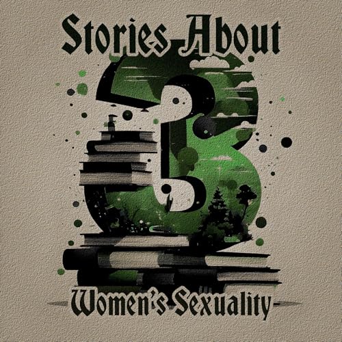 Cover of 3 Stories About - Women's Sexuality