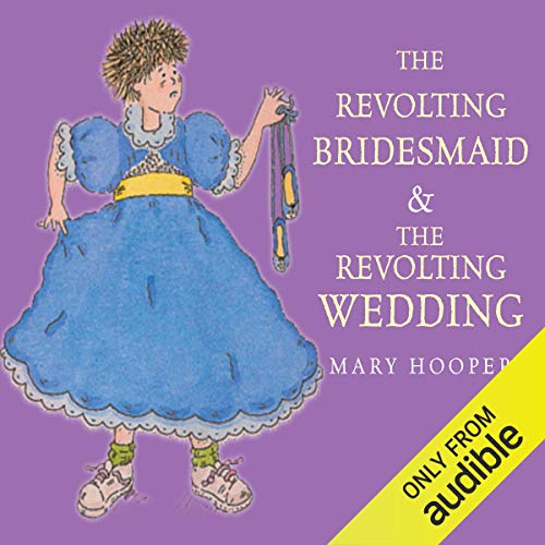 Cover of The Revolting Bridesmaid & The Revolting Wedding