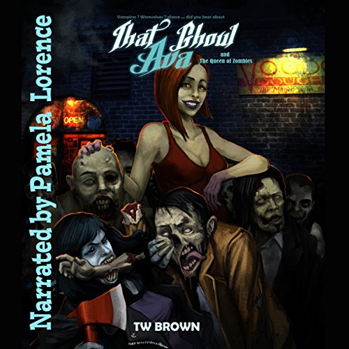 Cover of That Ghoul Ava and The Queen of the Zombies