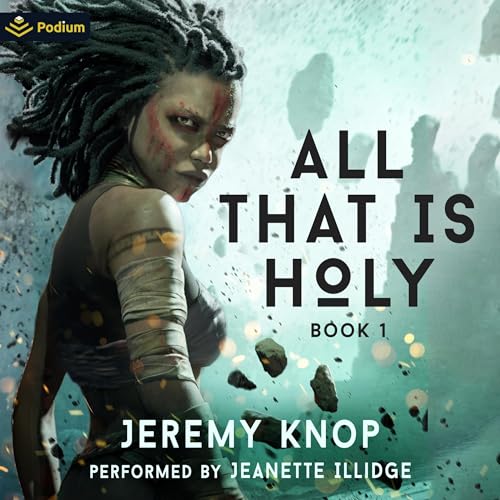 Cover of All That Is Holy: An Apocalyptic Epic Fantasy