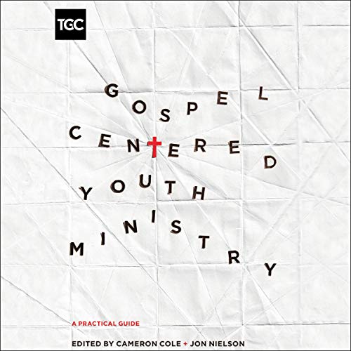 Cover of Gospel-Centered Youth Ministry
