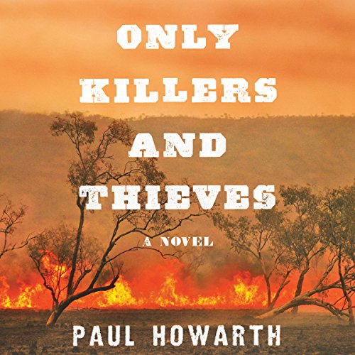 Cover of Only Killers and Thieves