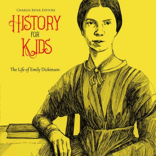 Cover of History for Kids: The Life of Emily Dickinson