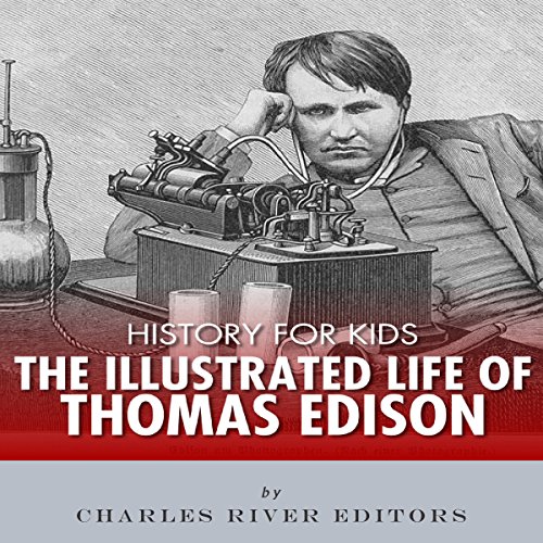 Cover of History for Kids: The Illustrated Life of Thomas Edison
