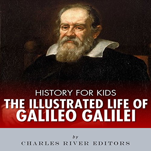 Cover of History for Kids: The Illustrated Life of Galileo Galilei