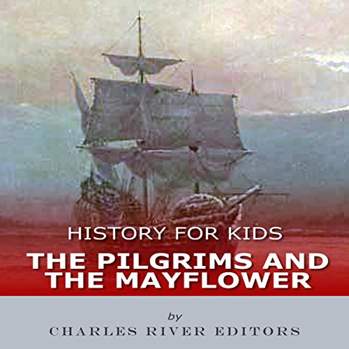 Cover of History for Kids: The Pilgrims and the Mayflower