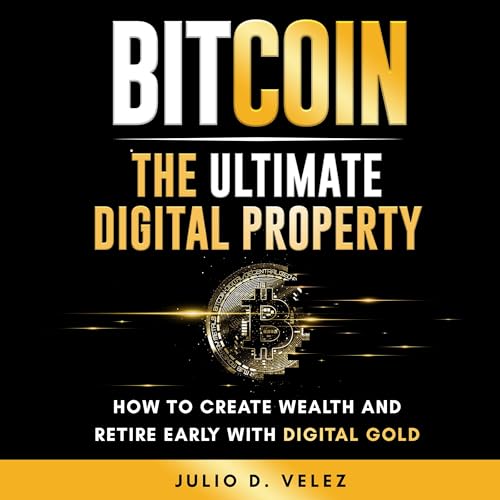 Cover of Bitcoin: The Ultimate Digital Property