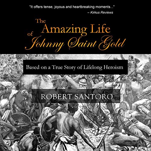 Cover of The Amazing Life of Johnny Saint Gold