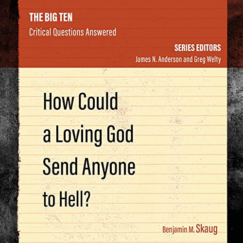 Cover of How Could a Loving God Send Anyone to Hell?
