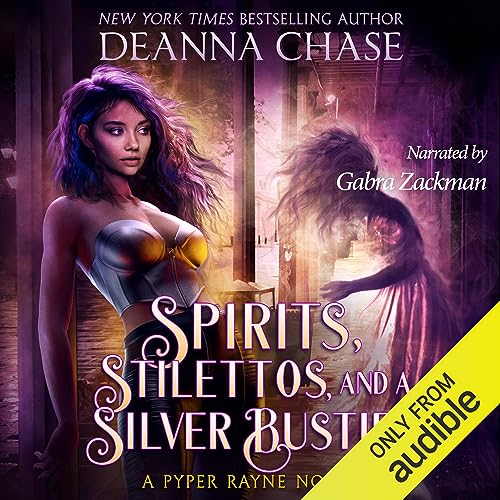 Cover of Spirits, Stilettos, and a Silver Bustier