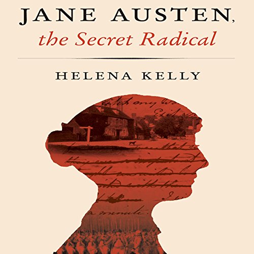 Cover of Jane Austen, the Secret Radical