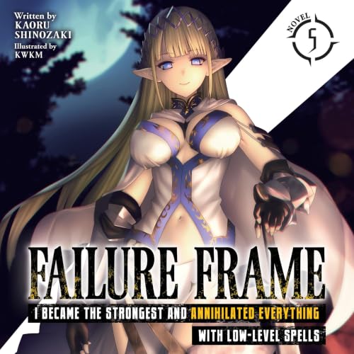 Cover of Failure Frame: I Became the Strongest and Annihilated Everything with Low-Level Spells, Vol. 5