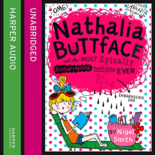 Cover of Nathalia Buttface and the Most Epically Embarrassing Trip Ever