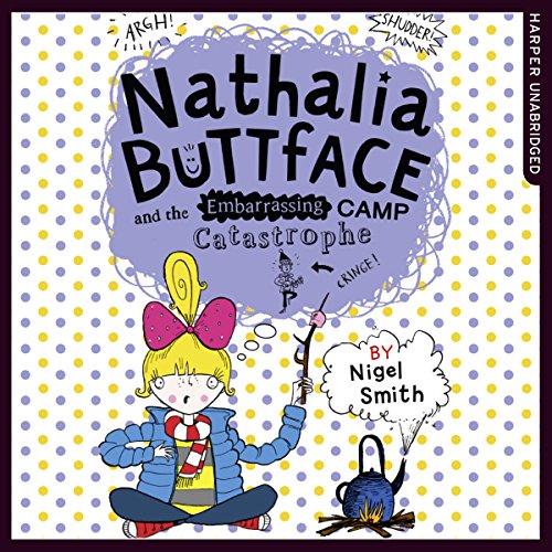Cover of Nathalia Buttface and the Embarrassing Camp Catastrophe