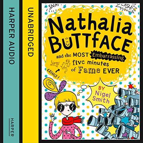Cover of Nathalia Buttface and the Most Embarrassing Five Minutes of Fame Ever