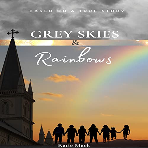 Cover of Grey Skies & Rainbows