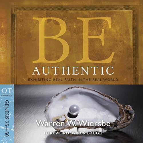 Cover of Be Authentic (Genesis 25-50)