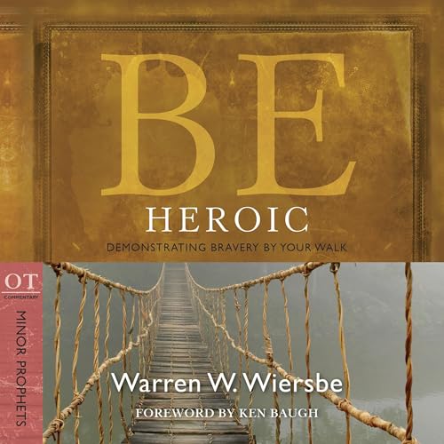 Cover of Be Heroic (Minor Prophets)