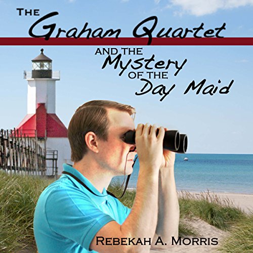Cover of The Graham Quartet and the Mystery of the Day Maid