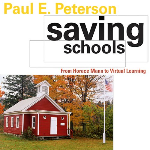 Cover of Saving Schools: From Horace Mann to Virtual Learning