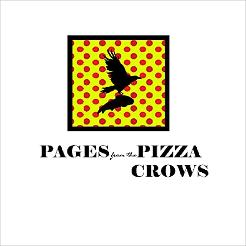 Cover of Pages from the Pizza Crows