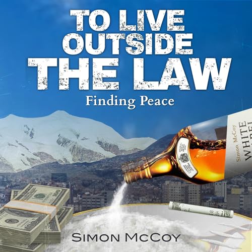 Cover of To Live Outside the Law: Finding Peace