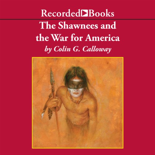 Cover of The Shawnees and the War for America