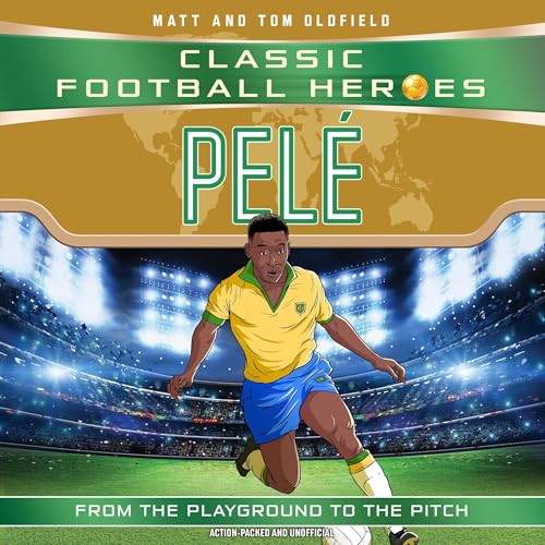 Cover of Classic Football Heroes: Pelé (Top Ballers 2)