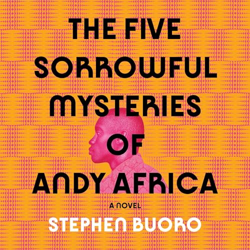 Cover of The Five Sorrowful Mysteries of Andy Africa