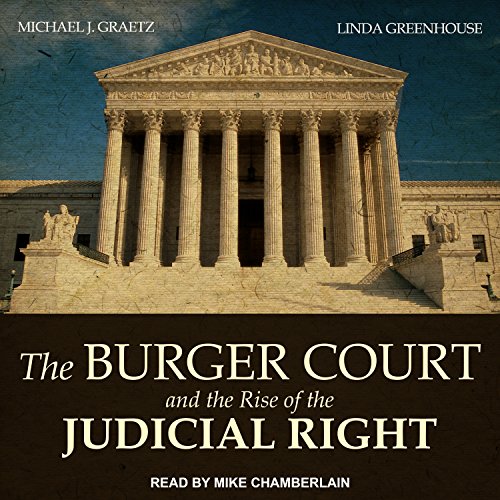 Cover of The Burger Court and the Rise of the Judicial Right
