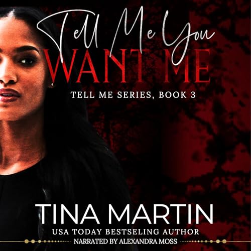 Cover of Tell Me You Want Me