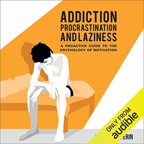 Cover of Addiction, Procrastination, and Laziness