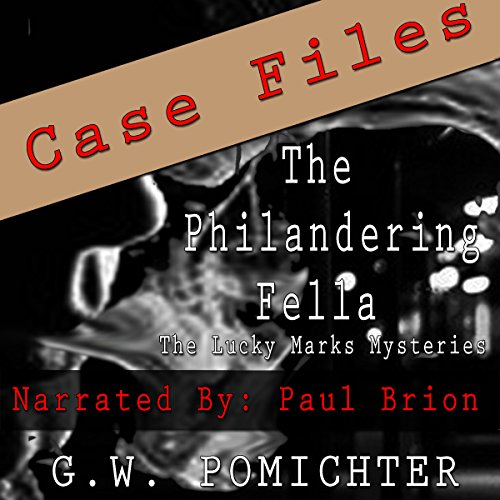 Cover of The Philandering Fella - Case Files