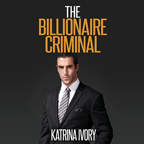Cover of The Billionaire Criminal