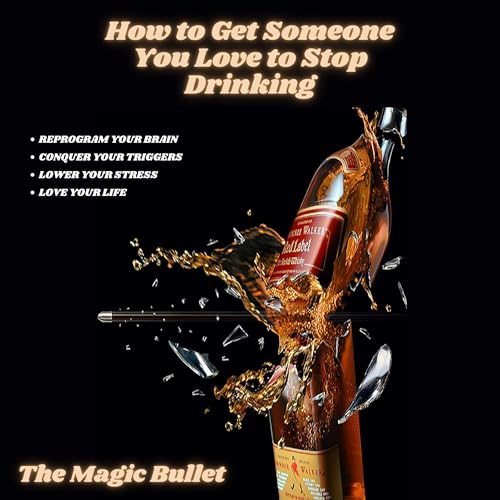 Cover of How to Get Someone You Love to Stop Drinking